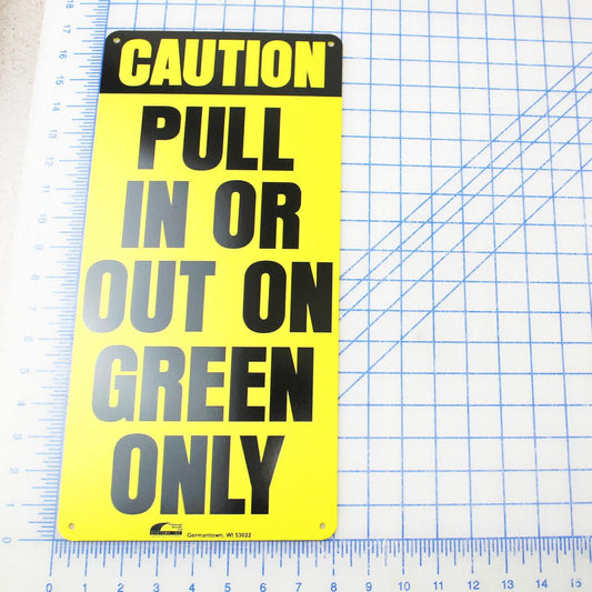 1751-0033 Sign, Pull In/Out On Green Only Right Reading, 16-7/8X8X3/32 - Poweramp