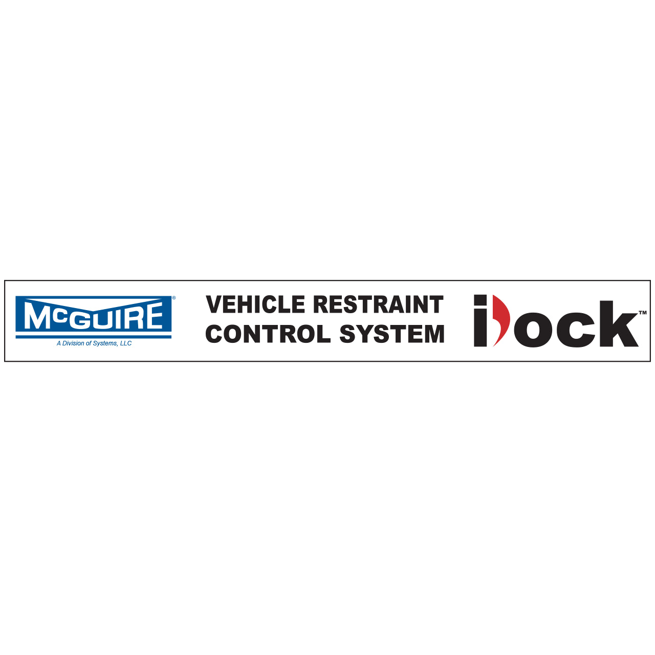 1751-1123 Systems LLC iDock Decal, "Vehicle Restraint Control System" -